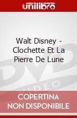 Walt Disney - Clochette Et La Pierre De Lune dvd