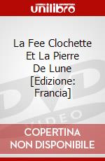 La Fee Clochette Et La Pierre De Lune [Edizione: Francia] dvd