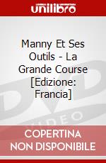 Manny Et Ses Outils - La Grande Course [Edizione: Francia] dvd
