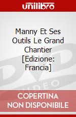 Manny Et Ses Outils Le Grand Chantier [Edizione: Francia] dvd