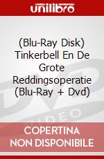 (Blu-Ray Disk) Tinkerbell En De Grote Reddingsoperatie (Blu-Ray + Dvd) brd