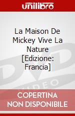 La Maison De Mickey Vive La Nature [Edizione: Francia] dvd