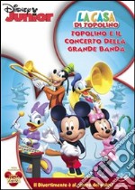 Casa Di Topolino (La) - Topolino E Il Concerto Della Grande Banda dvd