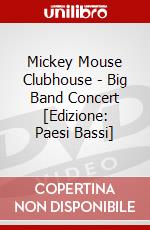 Mickey Mouse Clubhouse - Big Band Concert [Edizione: Paesi Bassi] dvd