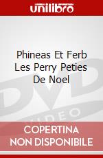 Phineas Et Ferb Les Perry Peties De Noel dvd