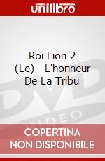Roi Lion 2 (Le) - L'honneur De La Tribu dvd