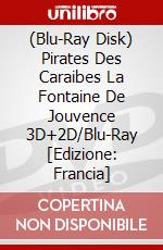 (Blu-Ray Disk) Pirates Des Caraibes La Fontaine De Jouvence 3D+2D/Blu-Ray [Edizione: Francia] brd