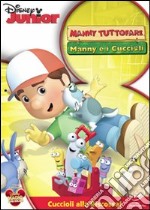 Manny Tuttofare - Manny E I Cuccioli dvd