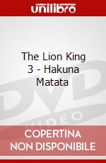 The Lion King 3 - Hakuna Matata dvd
