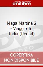 Maga Martina 2 - Viaggio In India (Rental) dvd
