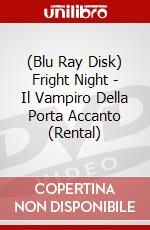 (Blu Ray Disk) Fright Night - Il Vampiro Della Porta Accanto (Rental) dvd