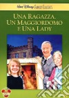Ragazza, Un Maggiordomo E Una Lady (Una) dvd
