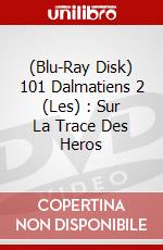 (Blu-Ray Disk) 101 Dalmatiens 2 (Les) : Sur La Trace Des Heros brd