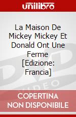 La Maison De Mickey Mickey Et Donald Ont Une Ferme [Edizione: Francia] dvd