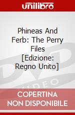 Phineas And Ferb: The Perry Files [Edizione: Regno Unito] dvd