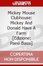 Mickey Mouse Clubhouse: Mickey And Donald Have A Farm [Edizione: Paesi Bassi] dvd