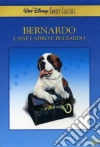 Bernardo Cane Ladro E Bugiardo dvd