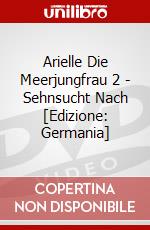 Arielle Die Meerjungfrau 2 - Sehnsucht Nach [Edizione: Germania] dvd