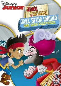 Jake E I Pirati Dell'Isola Che Non C'E' - Jake Sfida Uncino - Una Gara Piratesca dvd