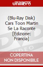 (Blu-Ray Disk) Cars Toon Martin Se La Raconte [Edizione: Francia] brd