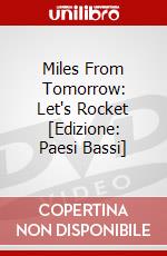 Miles From Tomorrow: Let's Rocket [Edizione: Paesi Bassi] dvd