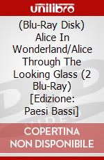 (Blu-Ray Disk) Alice In Wonderland/Alice Through The Looking Glass (2 Blu-Ray) [Edizione: Paesi Bassi] brd