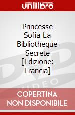 Princesse Sofia La Bibliotheque Secrete [Edizione: Francia] dvd