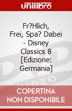 Fr?Hlich, Frei, Spa? Dabei - Disney Classics 8 [Edizione: Germania] dvd