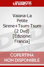 Vaiana-La Petite Sirene+Tsum-Tsum (2 Dvd) [Edizione: Francia] dvd