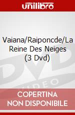 Vaiana/Raiponcde/La Reine Des Neiges (3 Dvd) dvd