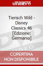 Tierisch Wild - Disney Classics 46 [Edizione: Germania] dvd
