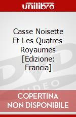 Casse Noisette Et Les Quatres Royaumes [Edizione: Francia] dvd