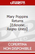 Mary Poppins Returns [Edizione: Regno Unito] dvd