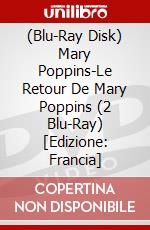 (Blu-Ray Disk) Mary Poppins-Le Retour De Mary Poppins (2 Blu-Ray) [Edizione: Francia] brd