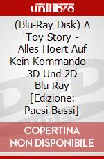 (Blu-Ray Disk) A Toy Story - Alles Hoert Auf Kein Kommando - 3D Und 2D Blu-Ray [Edizione: Paesi Bassi] brd