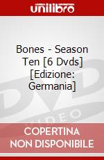 Bones - Season Ten [6 Dvds] [Edizione: Germania] dvd