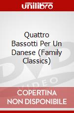 Quattro Bassotti Per Un Danese (Family Classics) dvd