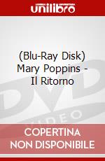 (Blu-Ray Disk) Mary Poppins - Il Ritorno film in dvd di Rob Marshall