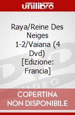 Raya/Reine Des Neiges 1-2/Vaiana (4 Dvd) [Edizione: Francia] dvd