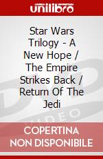 Star Wars Trilogy - A New Hope / The Empire Strikes Back / Return Of The Jedi dvd