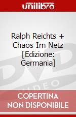 Ralph Reichts + Chaos Im Netz [Edizione: Germania] dvd