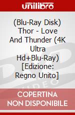 (Blu-Ray Disk) Thor - Love And Thunder (4K Ultra Hd+Blu-Ray) [Edizione: Regno Unito] brd