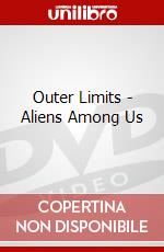 Outer Limits - Aliens Among Us dvd