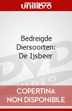 Bedreigde Diersoorten: De Ijsbeer dvd