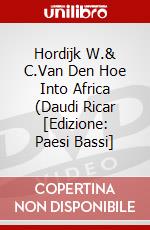 Hordijk W.& C.Van Den Hoe Into Africa (Daudi Ricar [Edizione: Paesi Bassi] dvd
