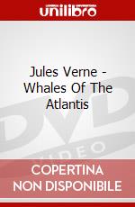 Jules Verne - Whales Of The Atlantis dvd