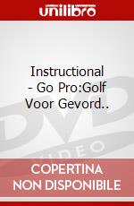 Instructional - Go Pro:Golf Voor Gevord.. dvd