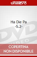 Ha Die Pa -S.2- dvd