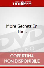 More Secrets In The.. dvd