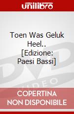 Toen Was Geluk Heel.. [Edizione: Paesi Bassi] dvd